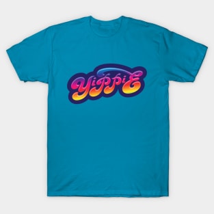 Yippie T-Shirt